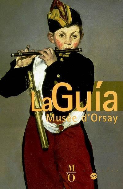 Museo de Orsay : la guia de las colecciones