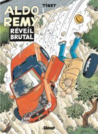 La révolte d'Aldo Rémy. Vol. 2. Réveil brutal