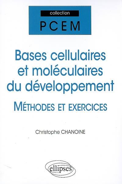 Bases cellulaires et moléculaires du développement : méthodes et exercices