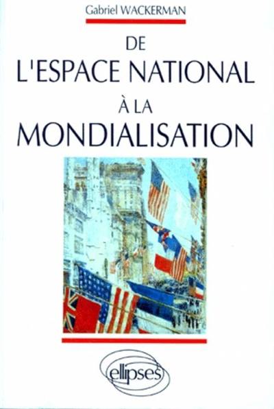 De l'espace national à la mondialisation