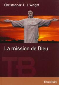 La mission de Dieu : fil conducteur du récit biblique