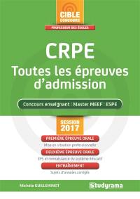 CRPE, toutes les épreuves d'admission : concours enseignant, master MEEF, ESPE : session 2017