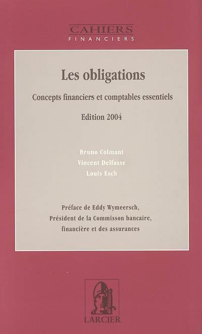 Les obligations : concepts financiers et comptables essentiels : éd. 2004