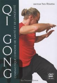 Qi gong : gymnastique chinoise de santé et de longévité