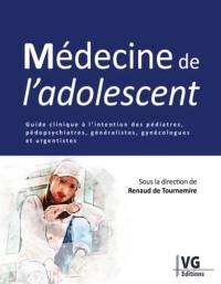 Médecine de l'adolescent : guide clinique à l'intention des pédiatres, pédopsychiatres, généralistes, gynécologues et urgentistes