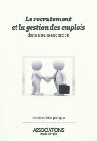 Le recrutement et la gestion des emplois dans une association