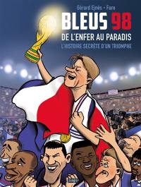 Bleus 98, de l'enfer au paradis : l'histoire secrète d'un triomphe