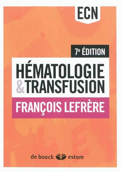 Hématologie et transfusion : DCEM préparation aux épreuves classantes nationales