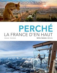 Perché : la France d'en haut