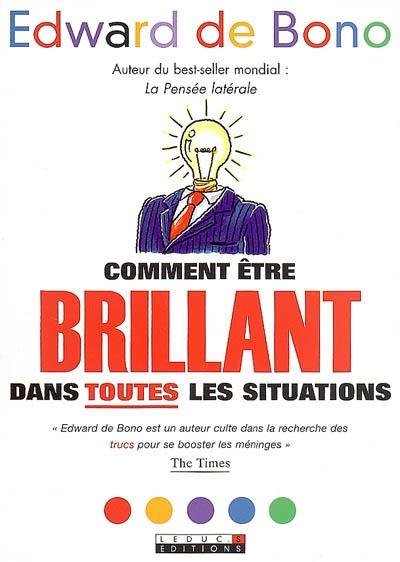 Comment être brillant dans toutes les situations