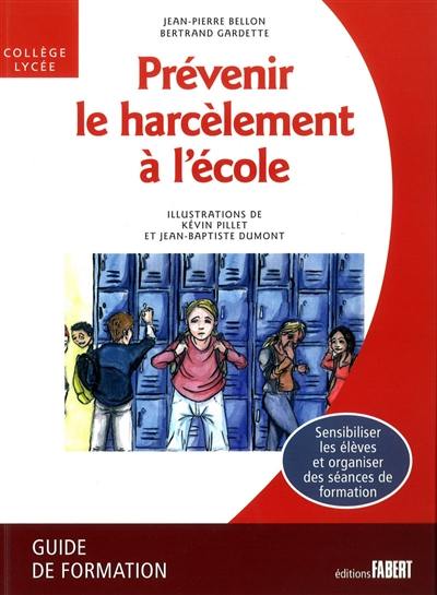 Prévenir le harcèlement à l'école : collège-lycée : guide de formation