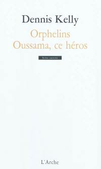 Orphelins. Oussama, ce héros