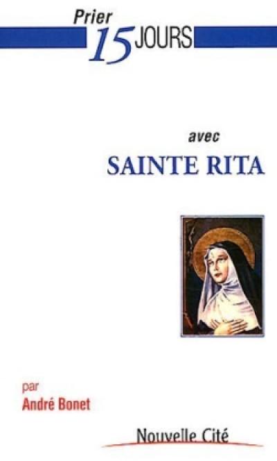 Prier 15 jours avec sainte Rita