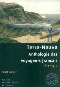 Terre-Neuve : anthologie des voyageurs français, 1814-1914