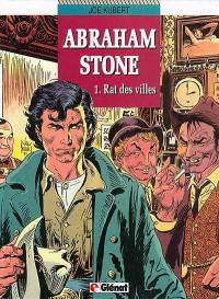 Abraham Stone. Vol. 1. Rat des villes