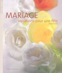 Mariage : variations pour une fête