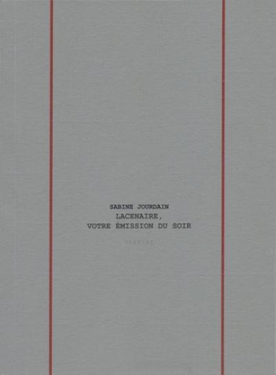 Lacenaire, votre émission du soir : théâtre