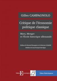 Critique de l'économie politique classique : Marx, Menger et l'école historique allemande