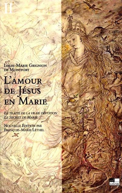 L'amour de Jésus en Marie. Vol. 2