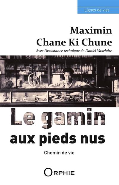 Le gamin aux pieds nus : chemin de vie