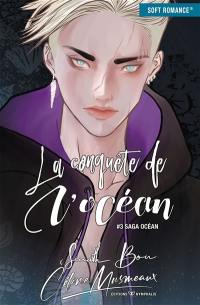 Saga océan. Vol. 3. La conquête de l'océan