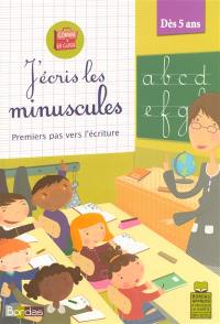 J'écris les minuscules : premiers pas vers l'écriture