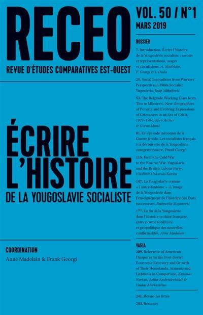 Revue d'études comparatives Est-Ouest, n° 1 (2019). Ecrire l'histoire de la Yougoslavie socialiste