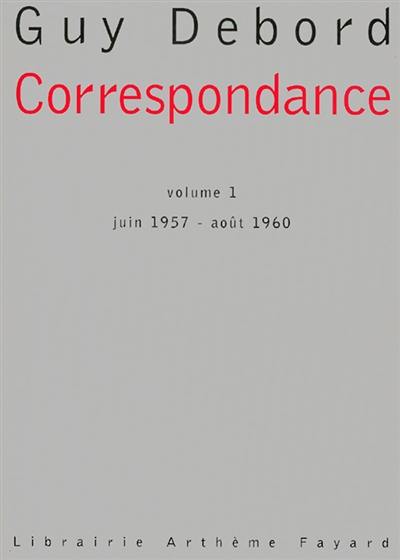 Correspondance. Vol. 1. 1957-1960