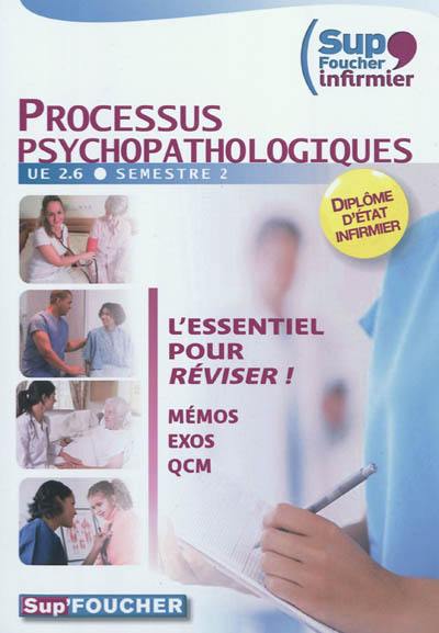 Processus psychopathologiques : UE 2.6, semestre 2