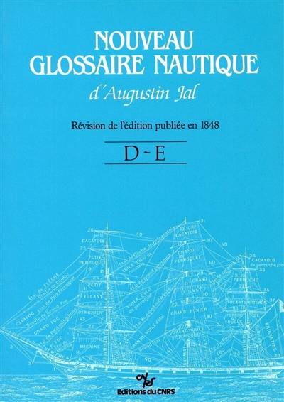 Nouveau glossaire nautique d'Augustin Jal : dictionnaire des termes de la marine à voile : révision de l'édition de 1848. D-E