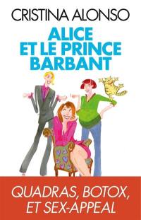 Alice et le prince barbant : quadras, Botox et sex-appeal