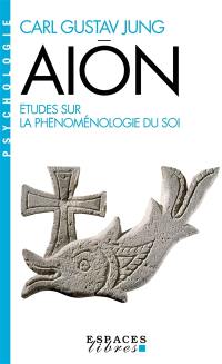 Aion : études sur la phénoménologie du soi