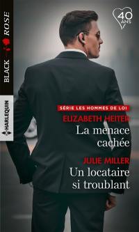 La menace cachée. Un locataire si troublant : les hommes de loi