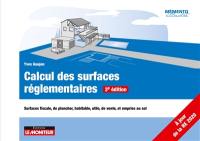 Calcul des surfaces réglementaires : surfaces fiscale, de plancher, habitable, utile, de vente, et emprise au sol