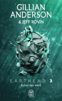 Earthend. Vol. 3. Echos des mers