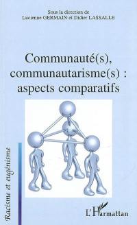 Communauté(s), communautarisme(s) : aspects comparatifs