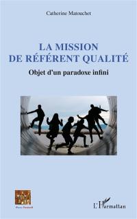 La mission de référent qualité : objet d'un paradoxe infini