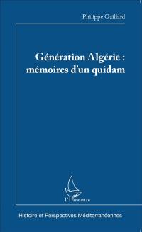 Génération Algérie : mémoire d'un quidam