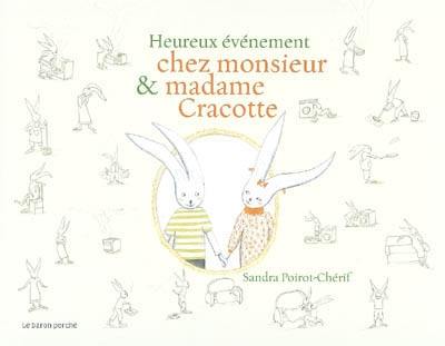 Heureux évènement chez monsieur et madame Cracotte