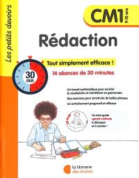 Rédaction CM1, 9-10 ans : 14 séances de 30 minutes : tout simplement efficace !