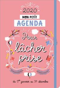 Mon petit agenda pour lâcher prise 2020 : du 1er janvier au 31 décembre