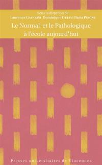 Le normal et le pathologique à l'école aujourd'hui