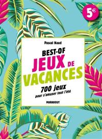 Best of jeux de vacances : 700 jeux pour s'amuser tout l'été