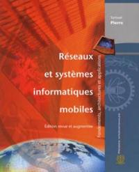 Réseaux et systèmes informatiques mobiles : fondements, architectures et applications