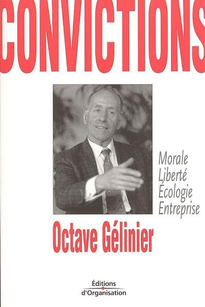 Convictions : morale, liberté, écologie, entreprise