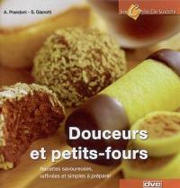 Douceurs et petits-fours : recettes savoureuses, raffinées et simples à préparer