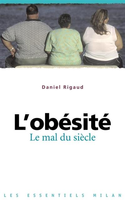 L'obésité : le mal du siècle