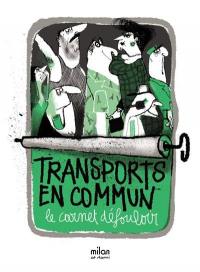 Transports en commun : le carnet défouloir