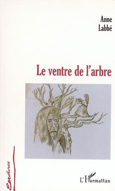 Le ventre de l'arbre