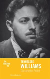 Le théâtre de Tennessee Williams